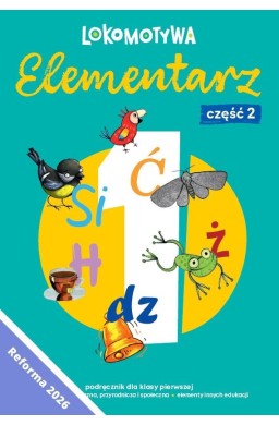 Lokomotywa 1 Elementarz cz.2 Podręczn. kl.1 w.2026