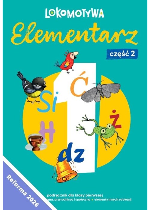 Lokomotywa 1 Elementarz cz.2 Podręczn. kl.1 w.2026
