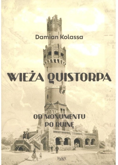 Wieża Quistorpa. Od monumentu po ruinę