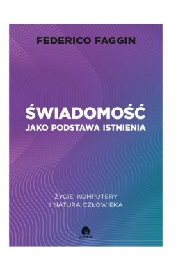Świadomość jako podstawa istnienia
