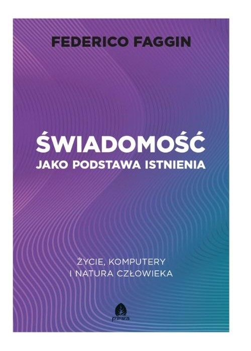 Świadomość jako podstawa istnienia