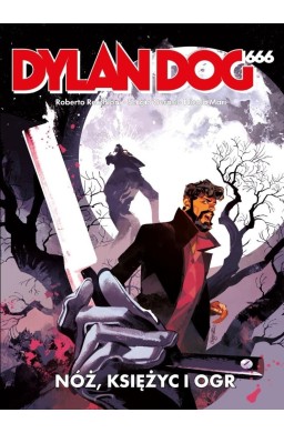 Dylan Dog 666. Noc, księżyc o ogr