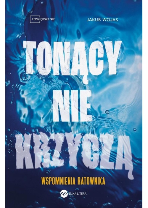 Tonący nie krzyczą. Wspomnienia ratownika