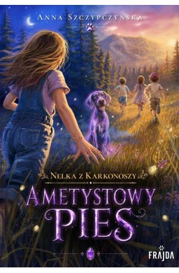 Nelka z Karkonoszy. Ametystowy pies