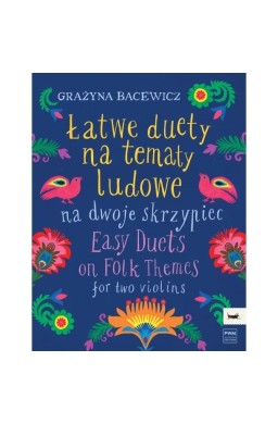 Łatwe duety na tematy ludowe na dwoje skrzypiec