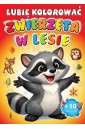 Zwierzęta w lesie. Lubię kolorować