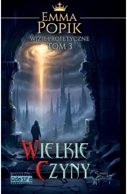 Wizje profetyczne T.3 Wielkie czyny