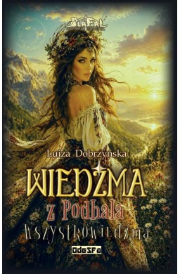 Wiedźma z Podhala T.4 Wszystkowiedźma