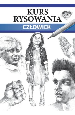 Kurs rysowania. Człowiek. Różne techniki