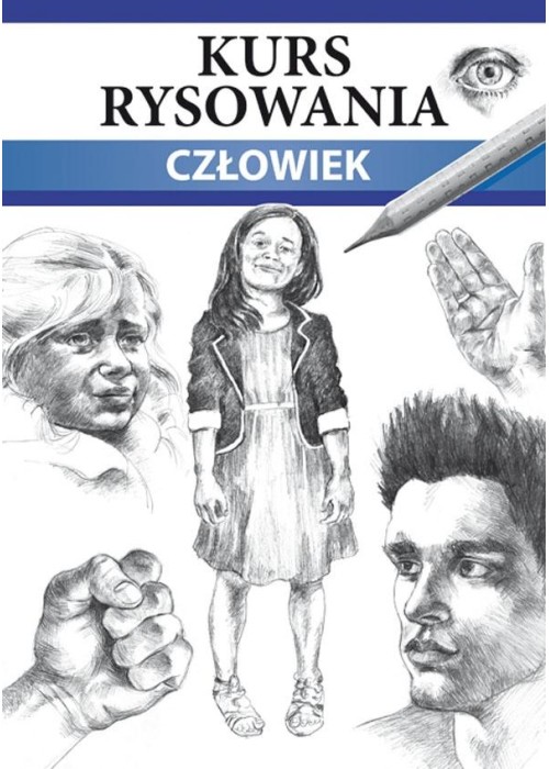 Kurs rysowania. Człowiek. Różne techniki