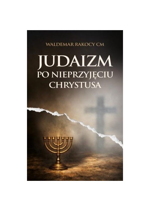 Judaizm po nieprzyjęciu Chrystusa