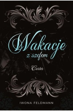 Szefowie T.2 Wakacje z szefem. Carter