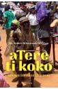 Atere ti koko. Opowieści z Serca Afryki
