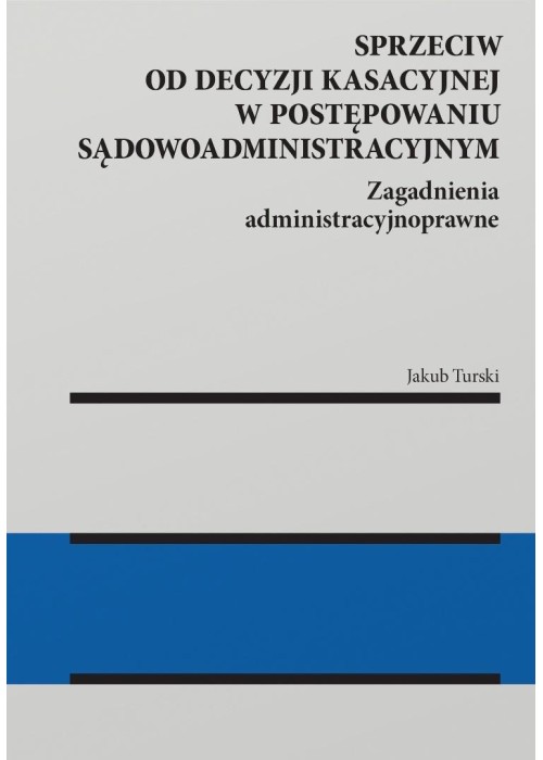 Sprzeciw od decyzji kasacyjnej w postępowaniu...