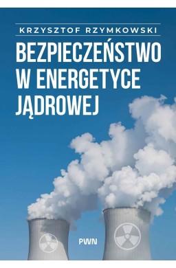 Bezpieczeństwo w energetyce jądrowej