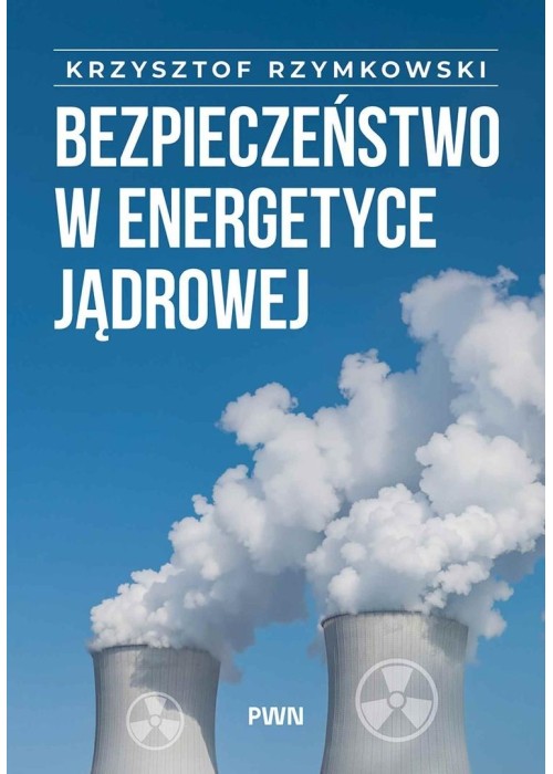 Bezpieczeństwo w energetyce jądrowej