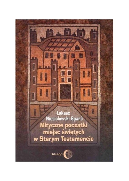 Mityczne początki miejsc świętych w Starym...