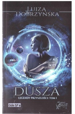 Legendy przyszłości T.1 Dusza
