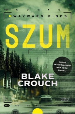 Wayward Pines T.1 Szum