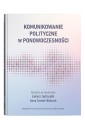 Komunikowanie polityczne w ponowoczesności