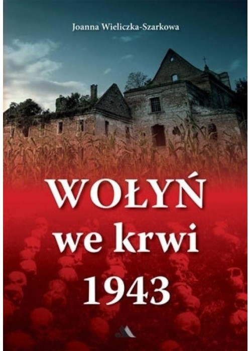Wołyń we krwi 1943 BR