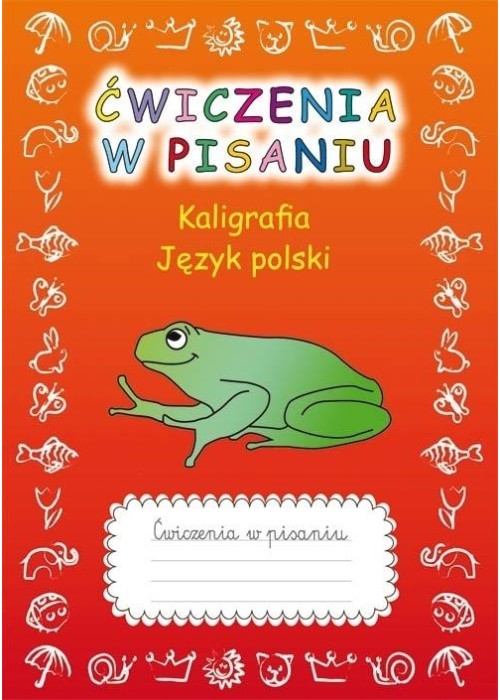 Ćwiczenia w pisaniu. Kaligrafia. J.Polski (z żabą)