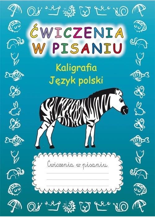 Ćwiczenia w pisaniu. Kaligrafia J.Polski (z zebrą)