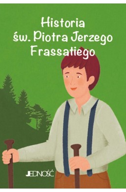 Historia św. Piotra Jerzego Frassatiego