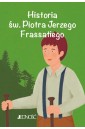Historia św. Piotra Jerzego Frassatiego