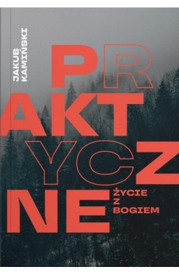 Praktyczne życie z Bogiem