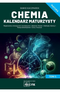 Chemia Kalendarz Maturzysty T.5