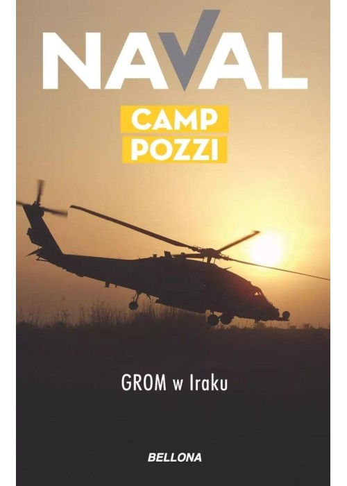 Camp Pozzi. GROM w Iraku