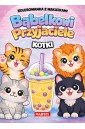Bąbelkowi przyjaciele Kotki