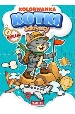 Odkrywcy. Kotki Kolorowanka z naklejkami