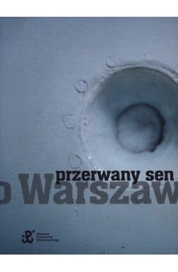 Przerwany sen o Warszawie