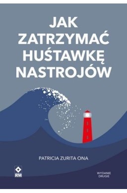 Jak zatrzymać huśtawkę nastrojów