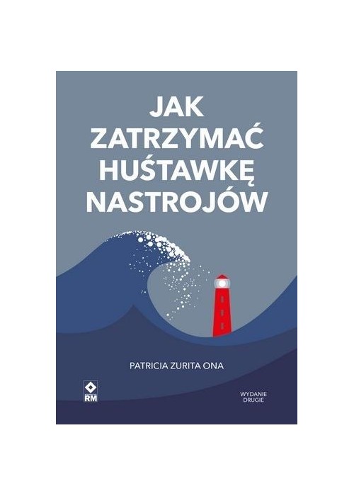 Jak zatrzymać huśtawkę nastrojów