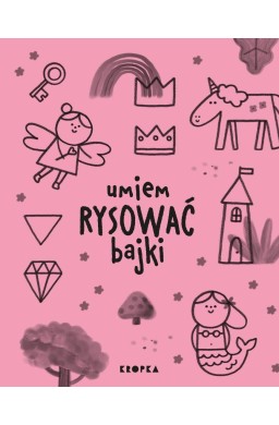 Umiem rysować bajki