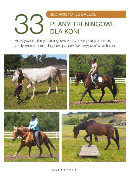 33 plany treningowe dla koni. Praktyczne plany tre