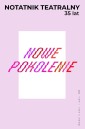 Notatnik Teatralny 103-104/2026 Nowe pokolenie