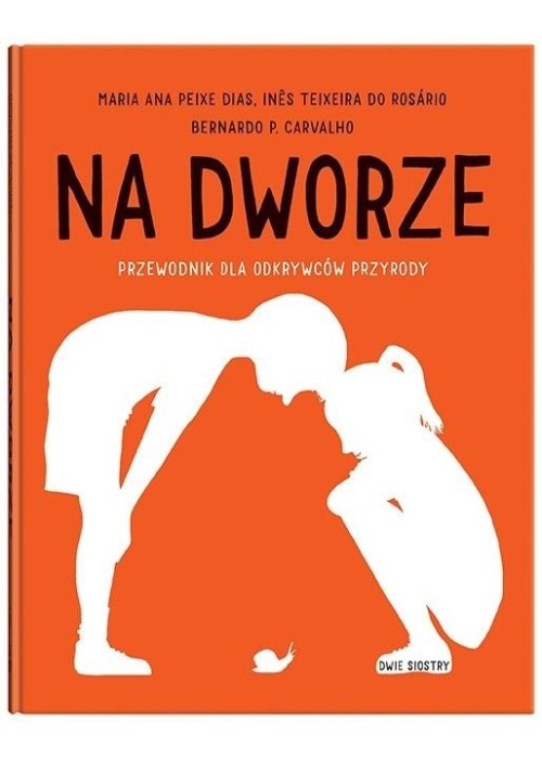 Na dworze. Przewodnik dla odkrywców przyrody