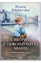 Gdańska opowieść T.2 Chłopiec z odrodzonego miasta