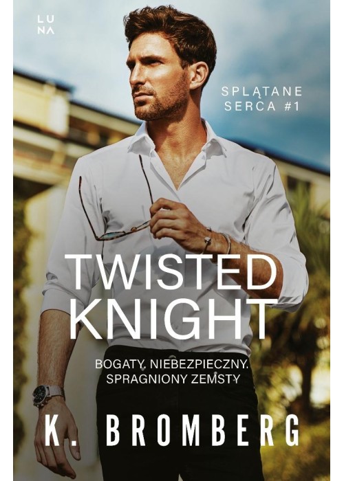 Splątane serca T.1 Twisted Knight