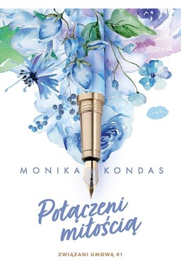 Połączeni miłością T.1 Związani umową