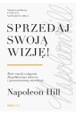 Sprzedaj swoją wizję! Złote zasady osiągania...