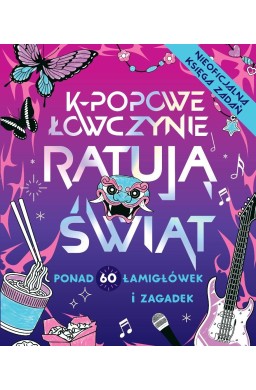 K-popowe łowczynie ratują świat. Ponad 60 zadań...