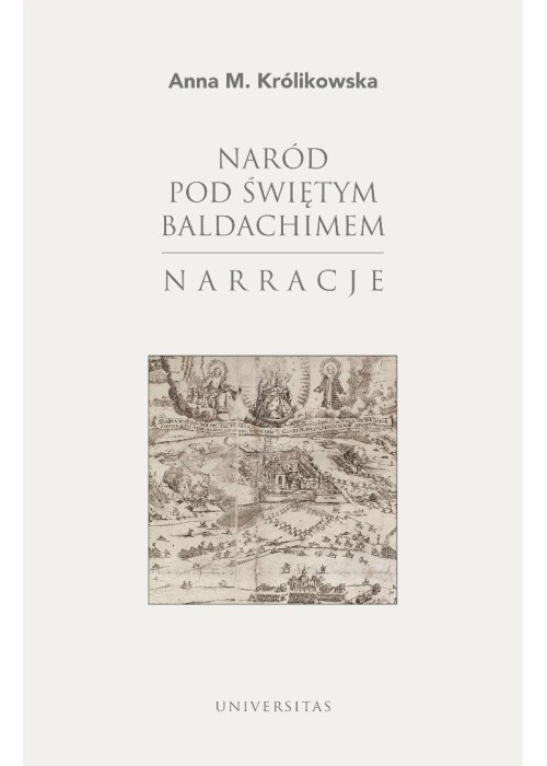 Naród pod świętym baldachimem. Narracje