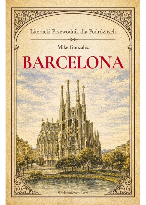 Barcelona. Literacki przewodnik dla podróżnych