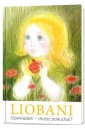 Liobani. Opowiadam - chcesz posłuchać?