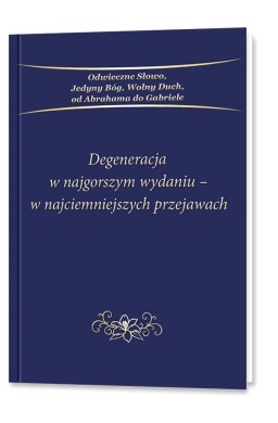 Degeneracja w najgorszym wydaniu - w...